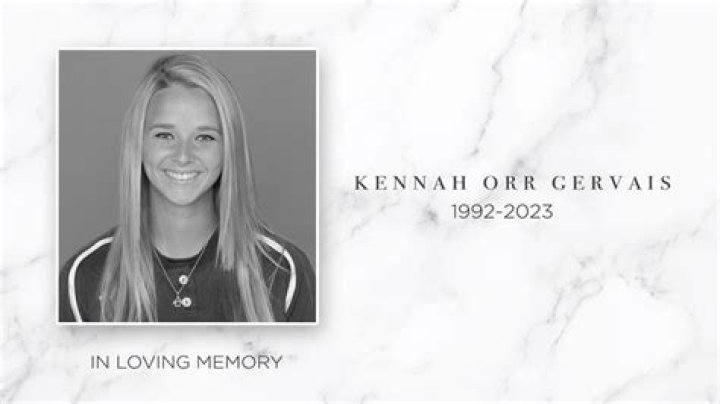 Is Kennah Orr Gervais Died? |